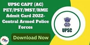 UPSC CAPF (AC) PET/PST/MST/RME Admit Card